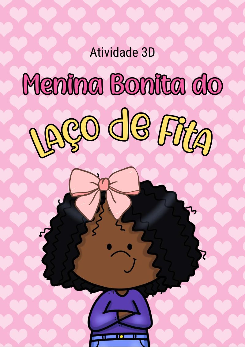 🎨 Atividade 3D – “Menina Bonita do Laço de Fita”