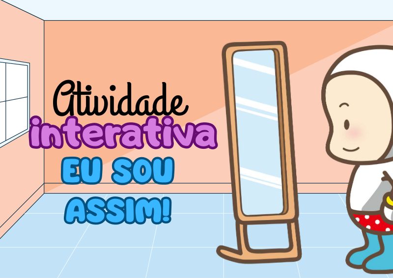 Atividade Interativa “Eu Sou Assim!” – Tema: Identidade Infantil 👦👧