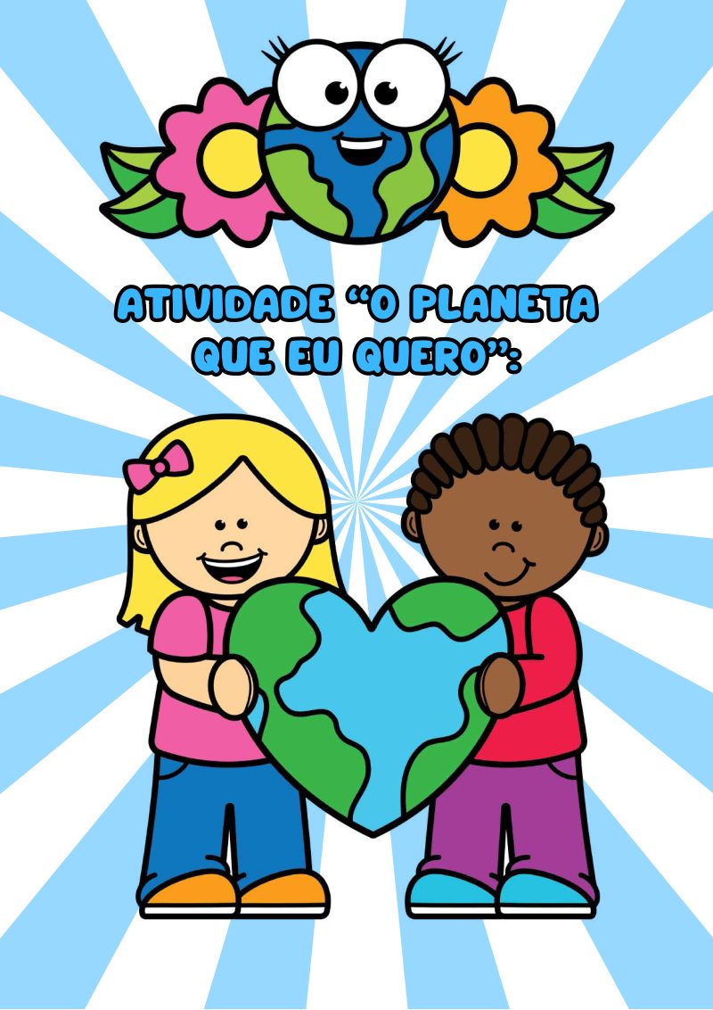 Atividade “O Planeta que Eu Quero “