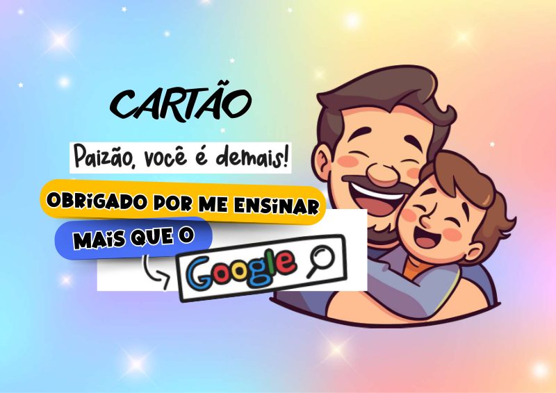 Cartão Dia dos Pais tema Google.