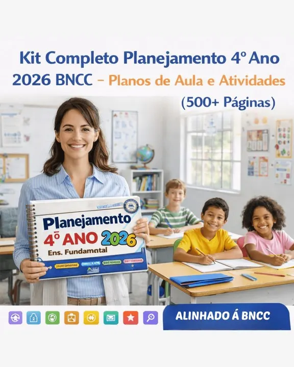 Kit Completo Planejamento 4º Ano 2026 BNCC – Planos de Aula e Atividades (500+ Páginas)