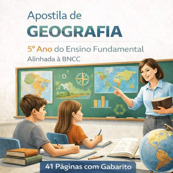 Apostila de Geografia 5º Ano do Ensino Fundamental  Alinhada à BNCC (41 Páginas com Gabarito)