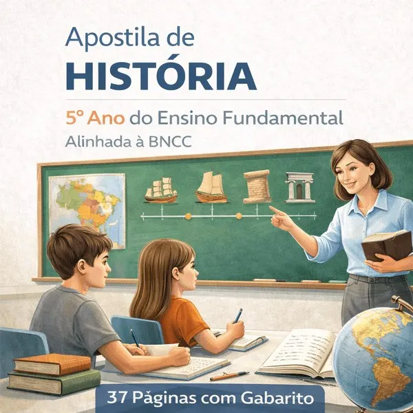 Apostila de História 5º Ano do Ensino Fundamental  Alinhada à BNCC (37 Páginas com Gabarito)
