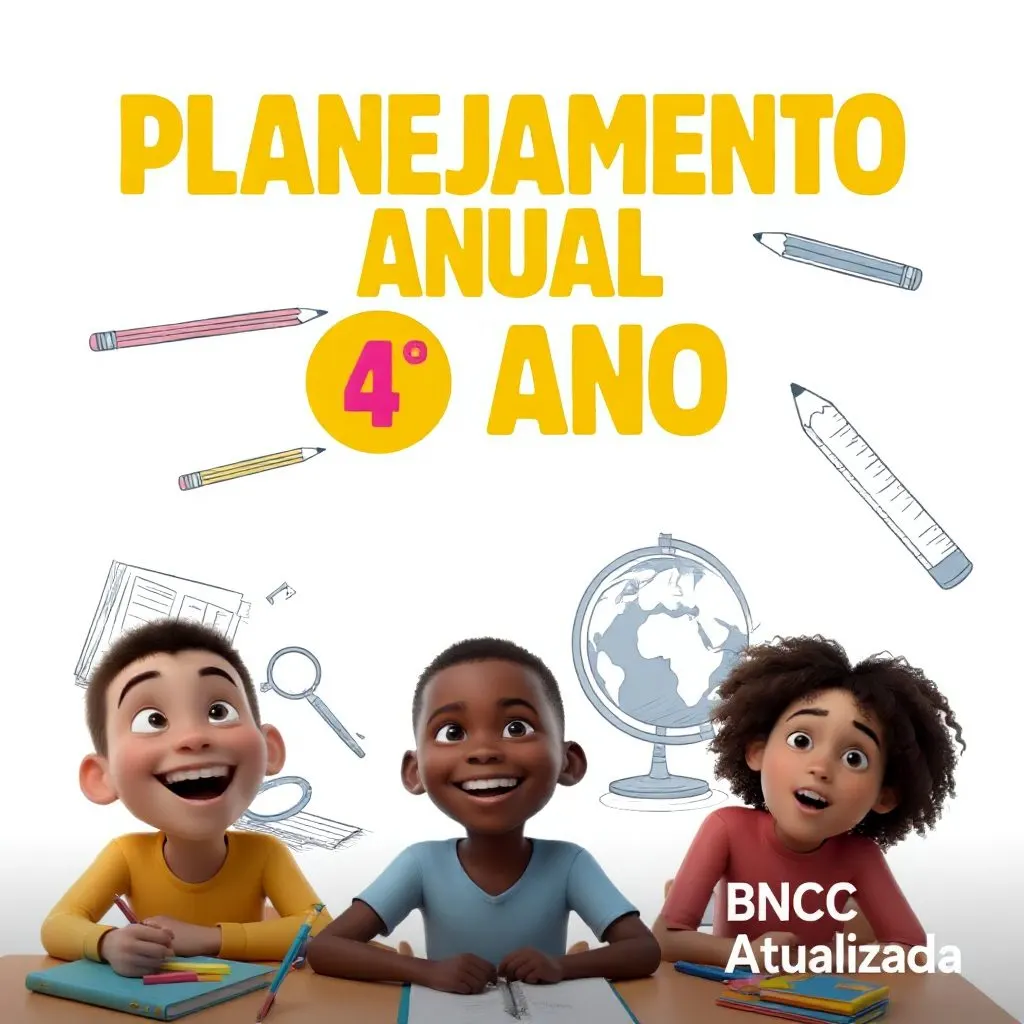 📘 Planejamento Anual 4º Ano – Completo e Atualizado com a BNCC! ✏️📚