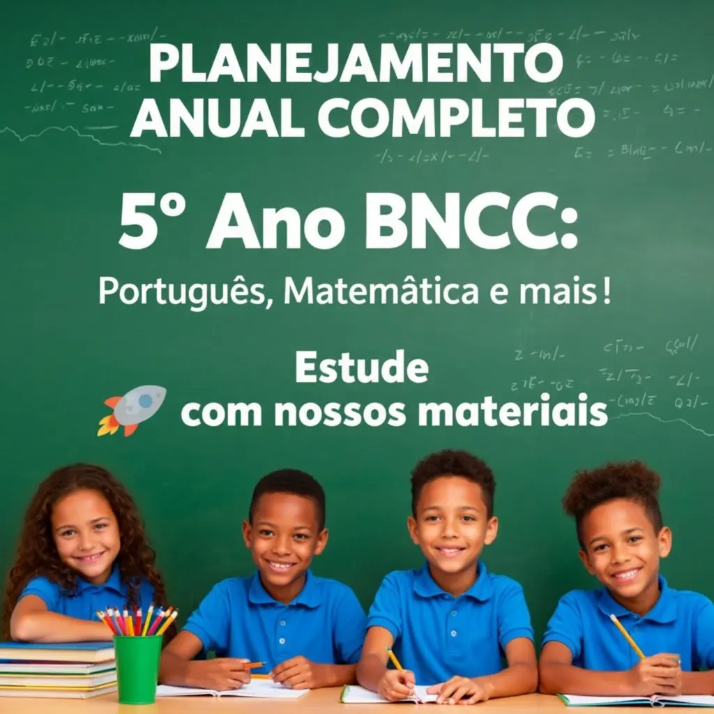 📘 Planejamento Anual 5º Ano – Completo e Atualizado com a BNCC! ✏️📚