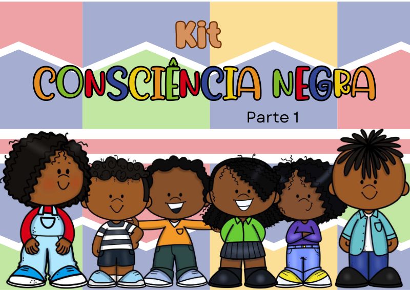 Kit Completo “Dia da Consciência Negra” 🌍✨