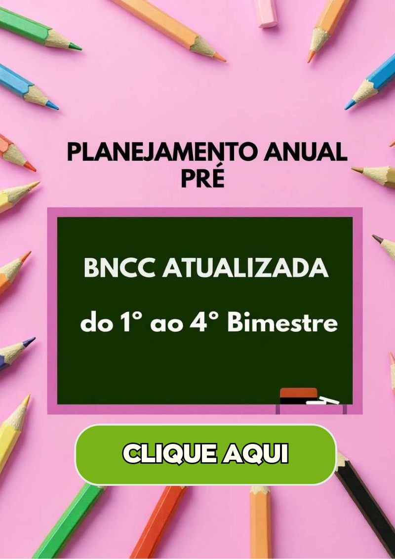 📘 Planejamento Anual – PRÉ  BNCC Atualizada  🌈